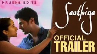 Saathiya-Official trailer | DQ ,Shradha kapoor |Dq bdy special remix |Hrushe editz