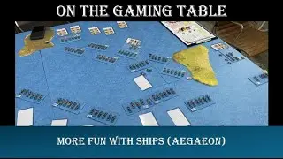 More fun with ships - Aegaeon - On The Gaming Table