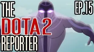 The DOTA 2 Reporter Episode 15: Push Comes to Shove