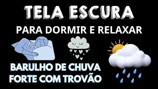 Chuva Relaxante para Dormir 😴🌧 3 Horas - SOM DA TEMPESTADE Ajuda você a se concentrar e relaxar