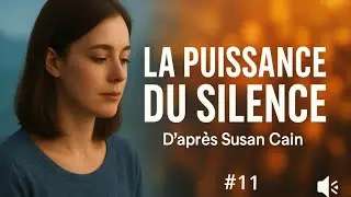 #11 LECTURE : La force des discrets (Susan Cain) - Le Foss&eacute; De La Communication