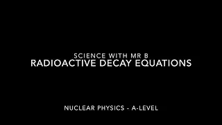 Nuclear decay equations
