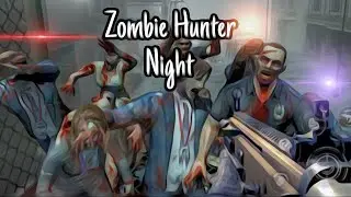 ZOMBIE HUNTER NIGHT☠️☠️|| ZOMBIE HUNTER OFFLINE 2 GAMEPLAY #zombie #hunter #night #fight 