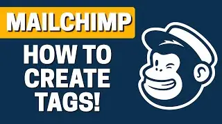 How To Create Tags In Mailchimp 2020