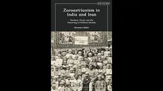Alexandra Buhler: Relations between Zoroastrians in India and Iran
