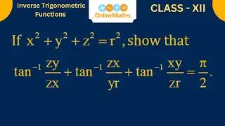 If x^2 + y^2 + z^2 = r^2 , show that tan^-1(zy/xr) + tan^-1(zx/yr) + tan^-1(xy/zr) = &pi;/2