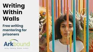 Writing Within Walls: free writing mentoring for prisoners! Delivered by Arkbound