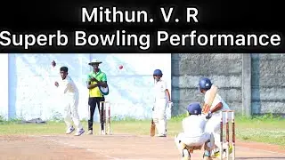Mithun&rsquo;s Exceptional Spin Bowling | Took 2 Wickets | Mithun.V.R