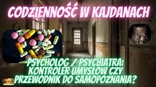 Codzienność w Kajdanach &ndash; 05 &ndash; Psycholog / Psychiatra