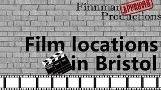 Film locations in Bristol