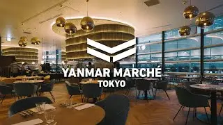 YANMAR MARCH&Eacute; TOKYO CONCEPT MOVIE／ヤンマーマルシェトーキョー コンセプトムービー