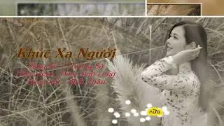 KHÚC XA NGƯỜI (Trường Sa) - MINH CHÂU