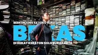 Berkunjung ke TOKO BUKU BEKAS DI SOLO di Dekat Kraton Surakarta, Isinya Lengkap dan Murah