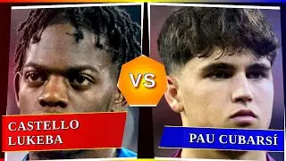 Castello Lukeba vs Pau Cubars&iacute; - Who's Better? ⚽