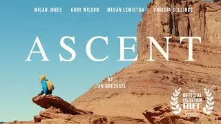ASCENT | A Short Film About Climbing