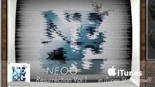 N.E.O.G / Resurrection Vol.1 4min Mix MV