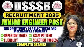 DSSSB JE Vacancy 2025 | DSSSB JE 2025 का पूरा Blueprint | Vacancy, Pattern, Job Profile in 1 Video!