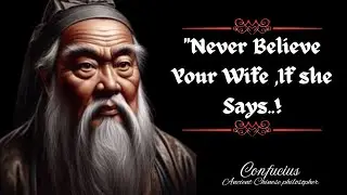 Never Believe Your Wife . If she Says .| Confucius Quotes| #quotes