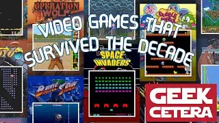 Video Games That Survived the Decade