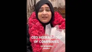 CEO HEERA GROUP OF COMPANIES | DR NOWHERA SHAIKH