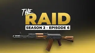 Raid Episode #6 - Season 2 - Escape from Tarkov