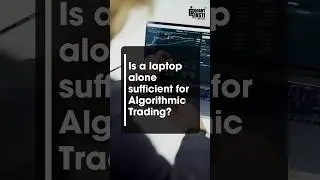 But is a laptop alone sufficient for algo trading?