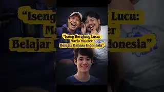 &ldquo;Iseng Berujung Lucu: Mario Maurer Belajar Bahasa Indonesia&rdquo;