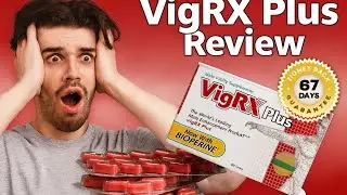&ldquo;VigRX Plus Review 2025 &ndash; Does It Really Work? Real User Experience!&rdquo;