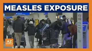Concerns raised after measles exposure at Phoenix Sky Harbor
