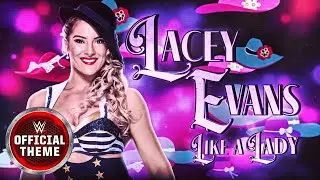Lacey Evans - Like a Lady (Entrance Theme)