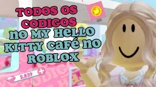 (C&Oacute;DIGOS) Todos os c&oacute;digos do My Hello Kitty Caf&eacute; no Roblox! 🍰☕