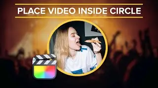 Final Cut Pro Tutorial | Place a Video in a Circle