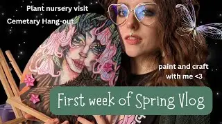 Cozy Craft Vlog - Spring, Plants, and Cemetary Hang-outs 🪦🌸