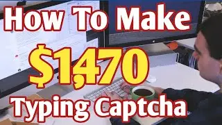 How To Make $1,470.94 Monthly Typing Captcha - Earn Free PayPal Money Online Fast.