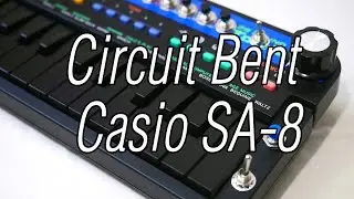 Circuit Bent Casio SA-8 // Overview video //  Model No. GSA8-03 // Gleix devices
