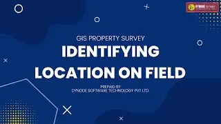 GIS Property Survey Training &ndash; Learn Field Location Identification | Dynode Software Technology