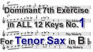 Dominant 7th exercise in ALL 12 keys for Tenor Sax - No.1 Bebop Scale (1)