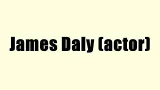 James Daly (actor)