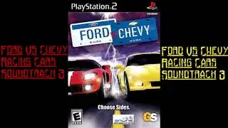 Ford Vs Chevy PS2 Racing Cars Soundtrack 3