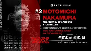 #2 Motomichi Nakamura &bull; The Journey of a Modern Storyteller &bull; 111 - Physical x Digital