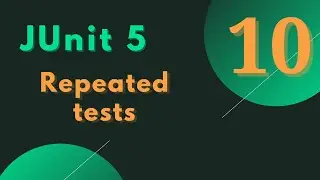 #10 - JUnit 5 Tutorial- Repeated tests