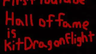 FIRST YOUTUBE HALL OF FAME IS KITDRAGONFLIGHT