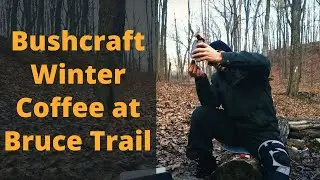 Bushcraft Winter Coffee in the Forest | Bruce Trail | Off Grid - Hiking - Camping - Canada