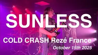 SUNLESS Full Live 4K @ COLD CRASH Rez&eacute; France October 15th 2025