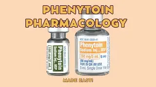 Mastering Phenytoin Pharmacology