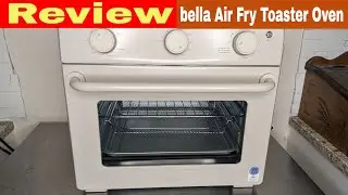 bella Air Fry Toaster Oven Review