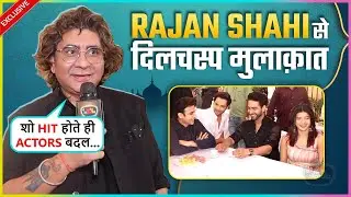 Rajan Shahi On New Actors Changed Behavior After Success, Faith In All Religion, Iftar Party & More