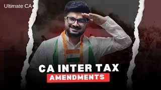 CA Iner TAX Amendments with VG Sir🎯☠️ | #ultimateca  #taxcode #amendments #caexams