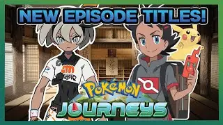 Ash Battles Bea! Goh Catches Pikachu? | Pokemon Journeys New Episode Title Discussions!