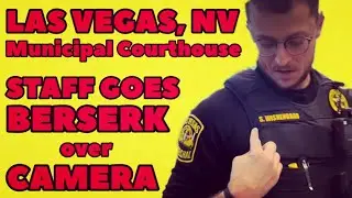 STAFF GOES BERSERK over CAMERA! Las Vegas, NV Courthouse
